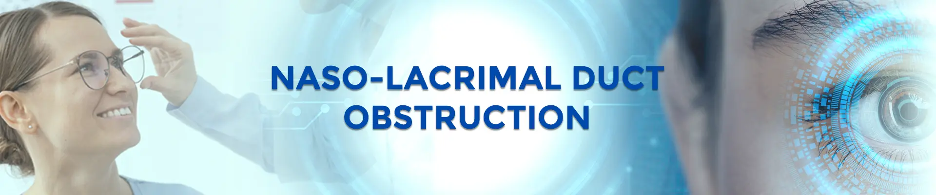 Naso-Lacrimal Duct Obstruction