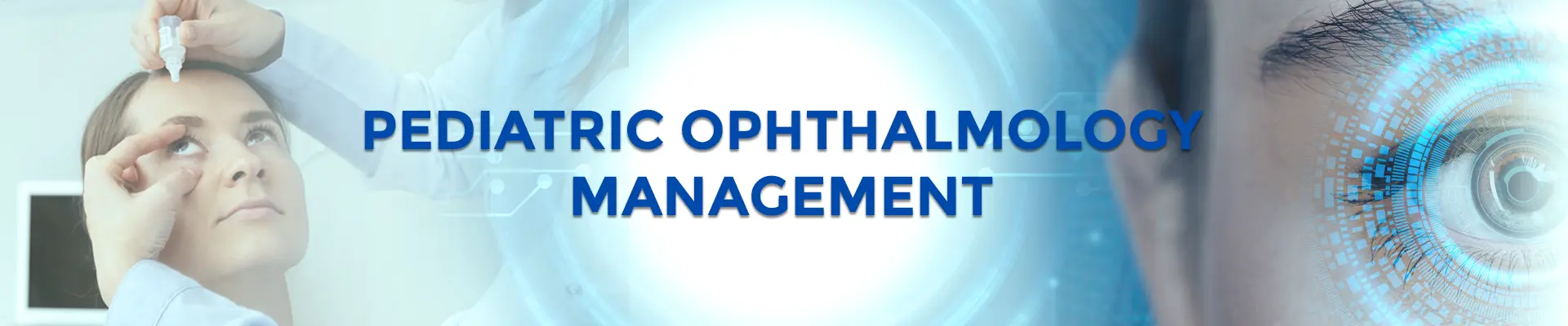 Pediatric Ophthalmology Management